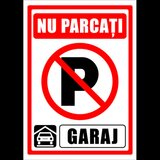 Semn pentru nu parcati garaj